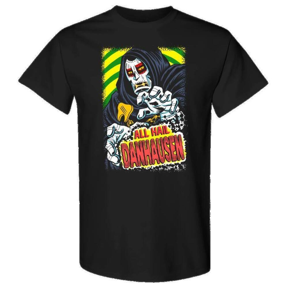 All Hail Danhausen Shirt